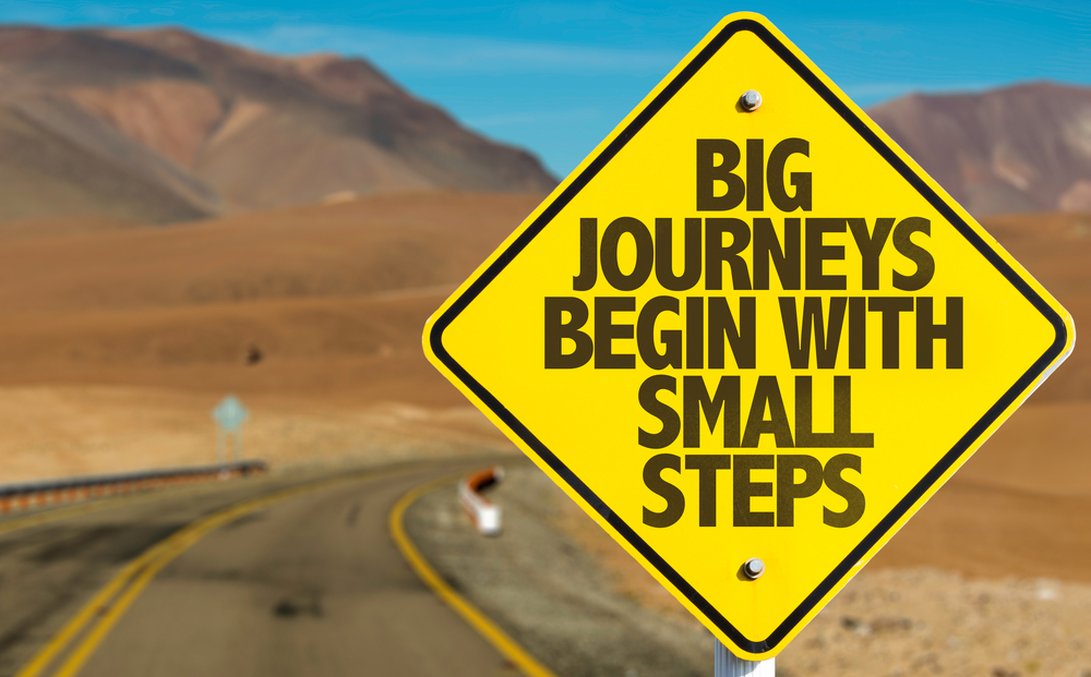 Big journeys begin with small steps